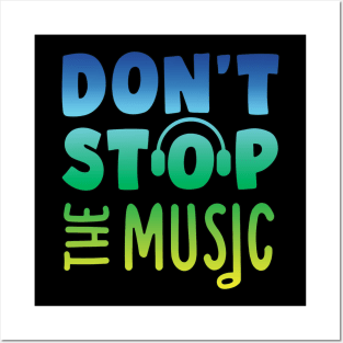 Don t stop the music Posters and Art